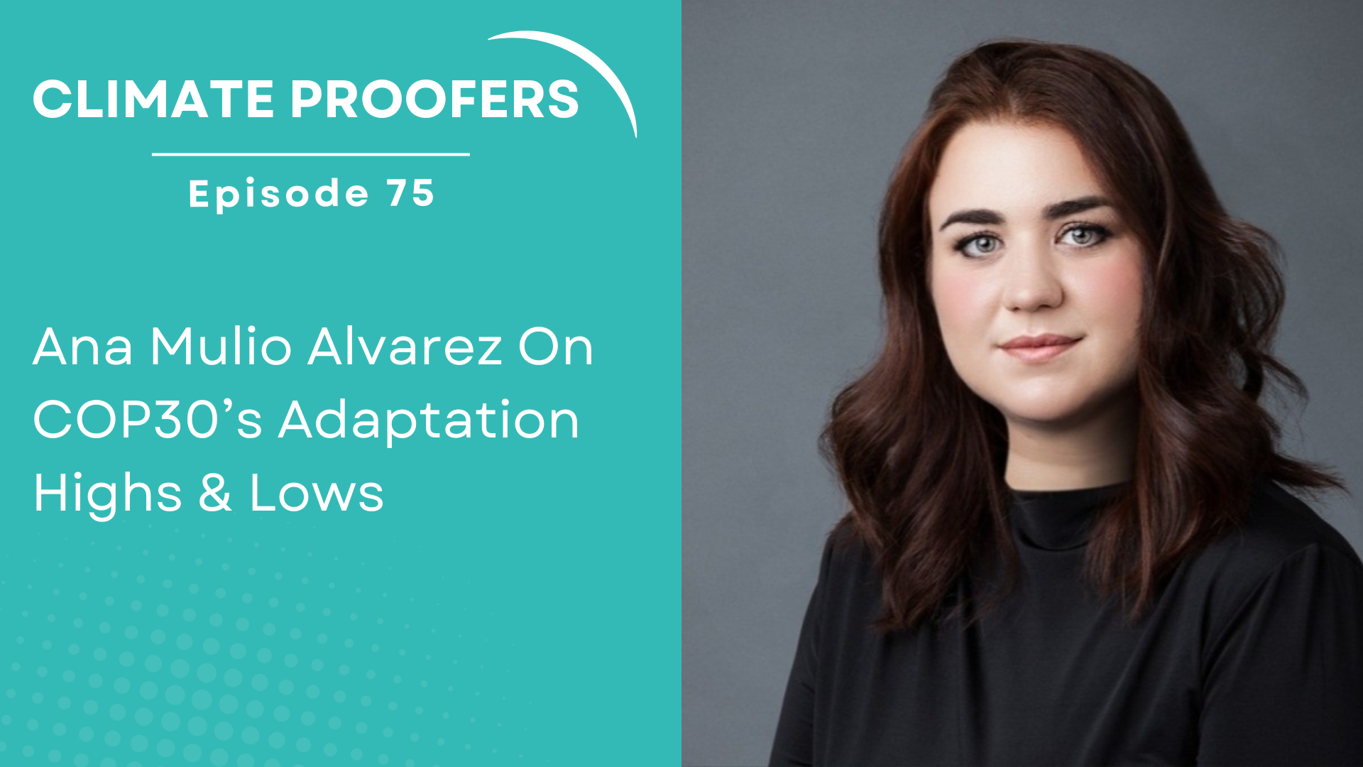 Ana Mulio Alvarez on COP30’s Adaptation Highs & Lows