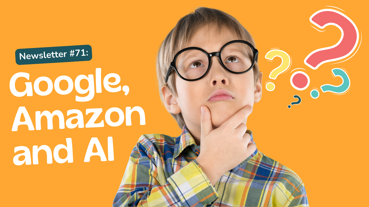 Newsletter #71: Google, Amazon and AI