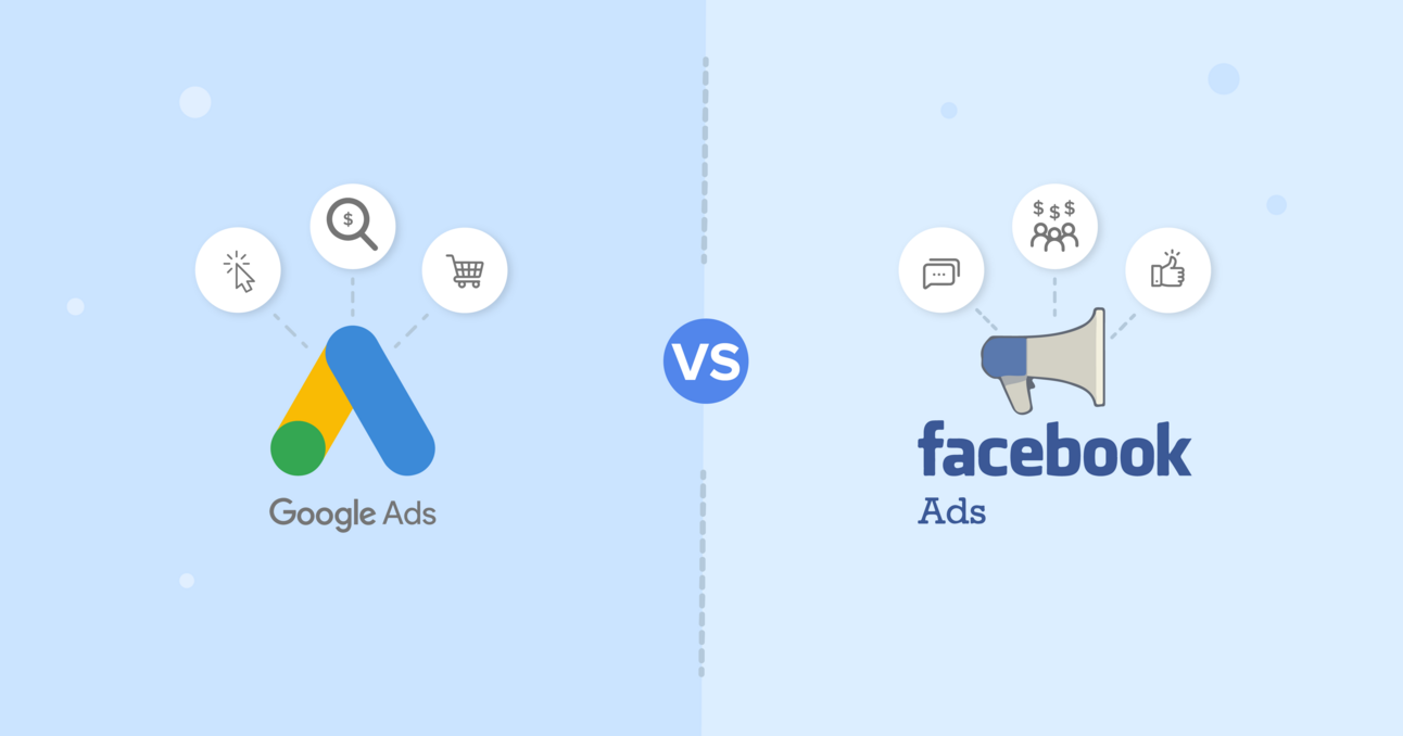 Google Ads vs. Facebook Ads: Choosing the Right Advertising Platform for Your Business
