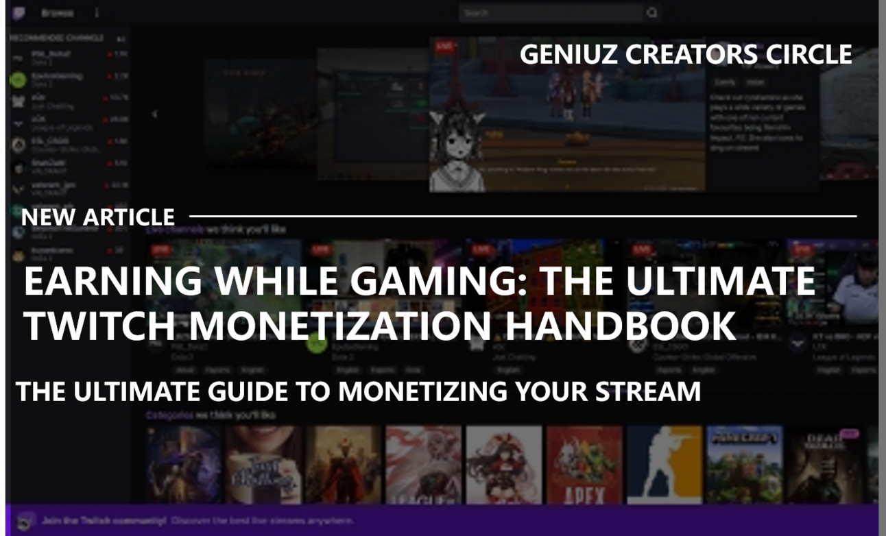 Earning While Gaming: The Ultimate Twitch Monetization Handbook