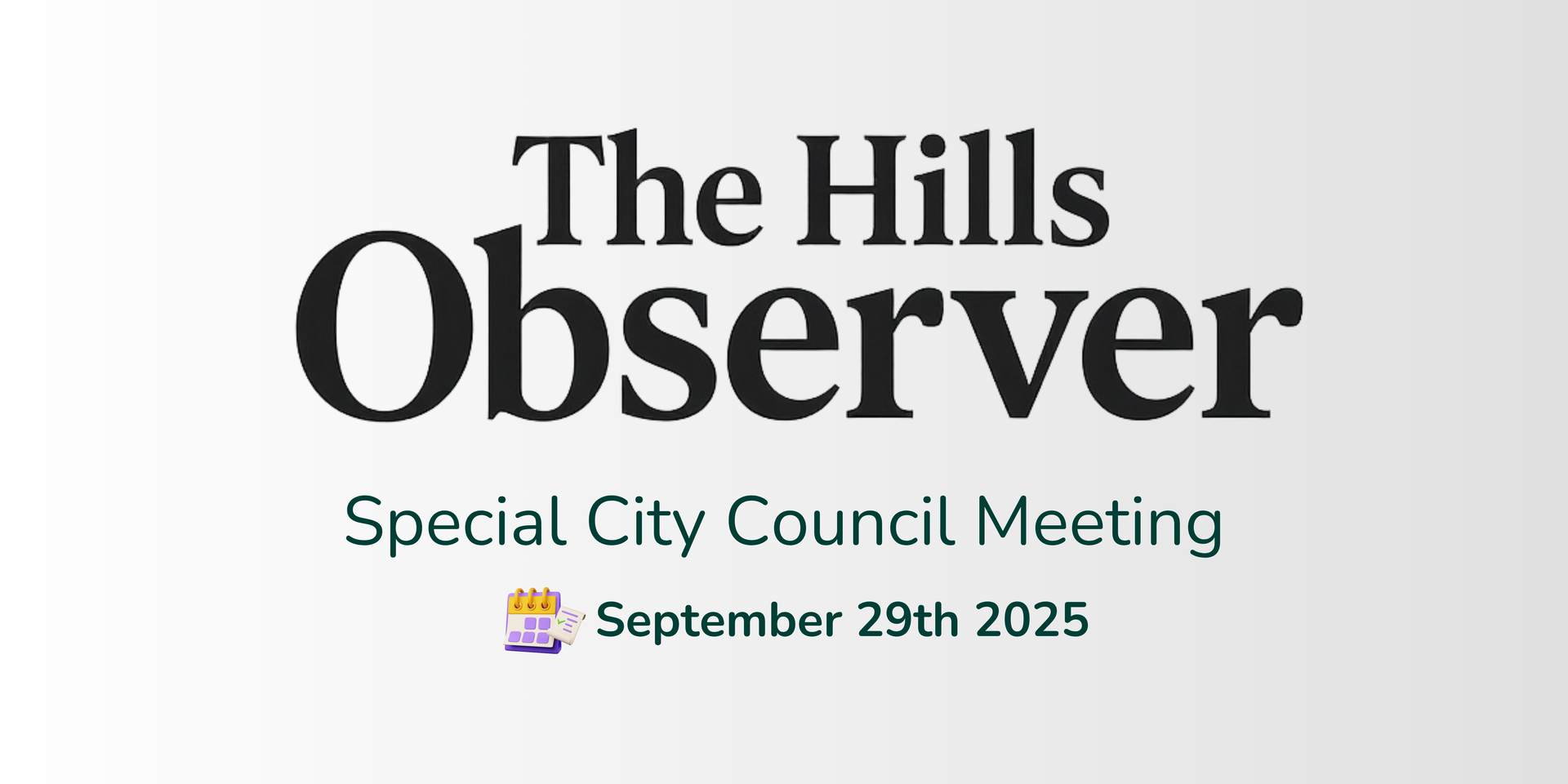 Special City Council Meeting (Resident Notes) – September 29, 2025