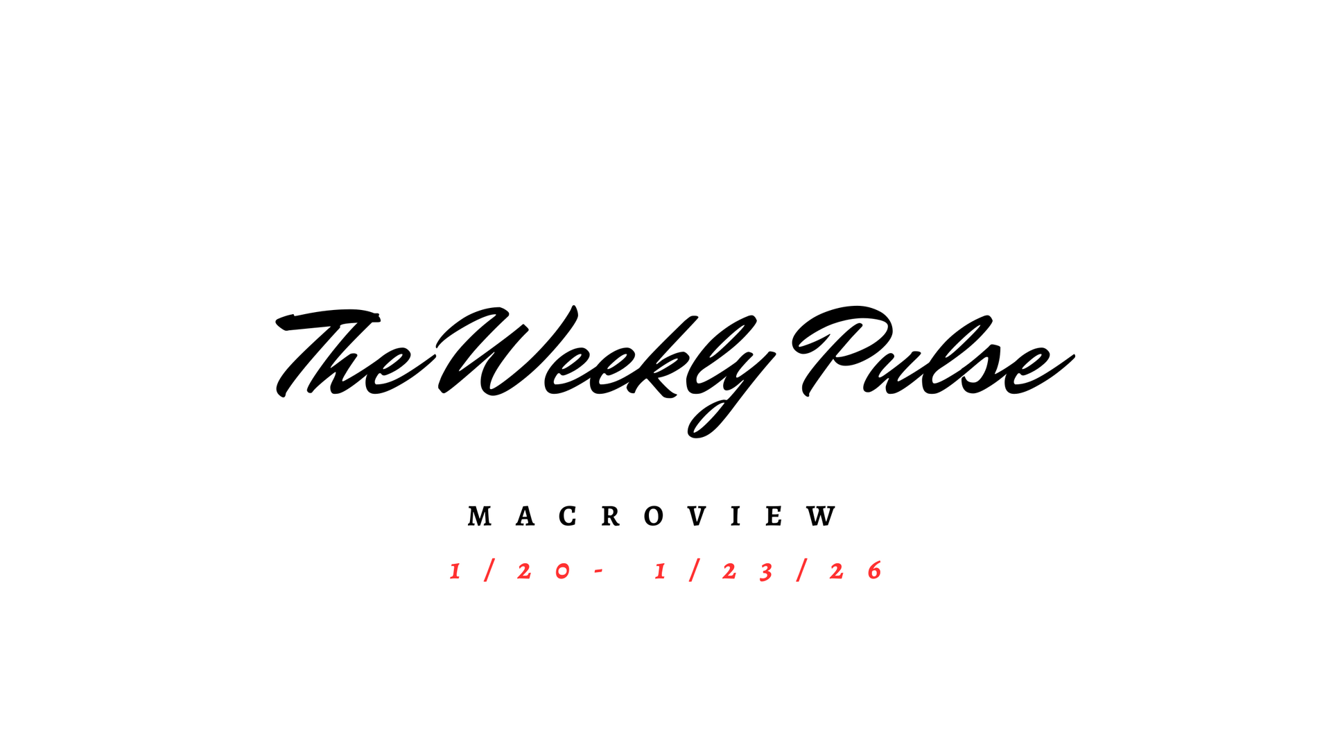 The Macro View Weekly Pulse: January 20-23rd. Greenland Whiplash and What the Fed Does This Week