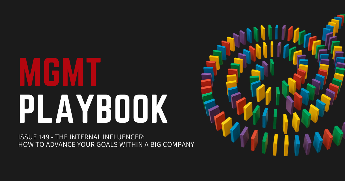 The Internal Influencer: How to Advance Your Goals Within a Big Company