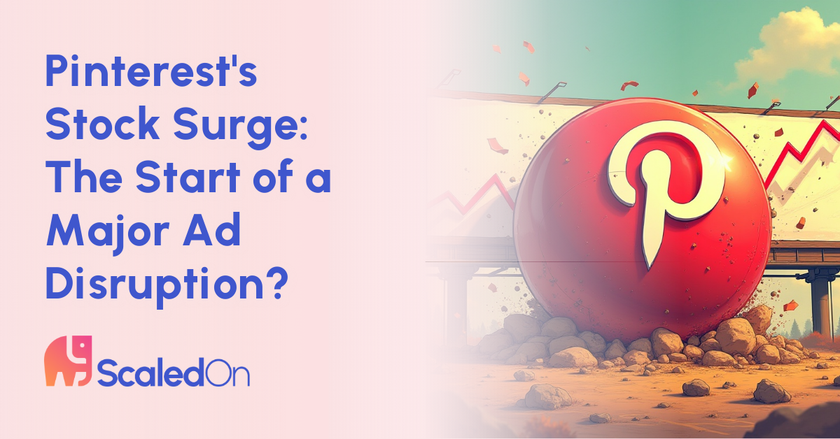 Pinterest's Stock Surge: The Start of a Major Ad Disruption?