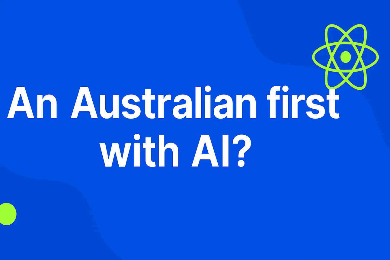 An Australian first with AI? 