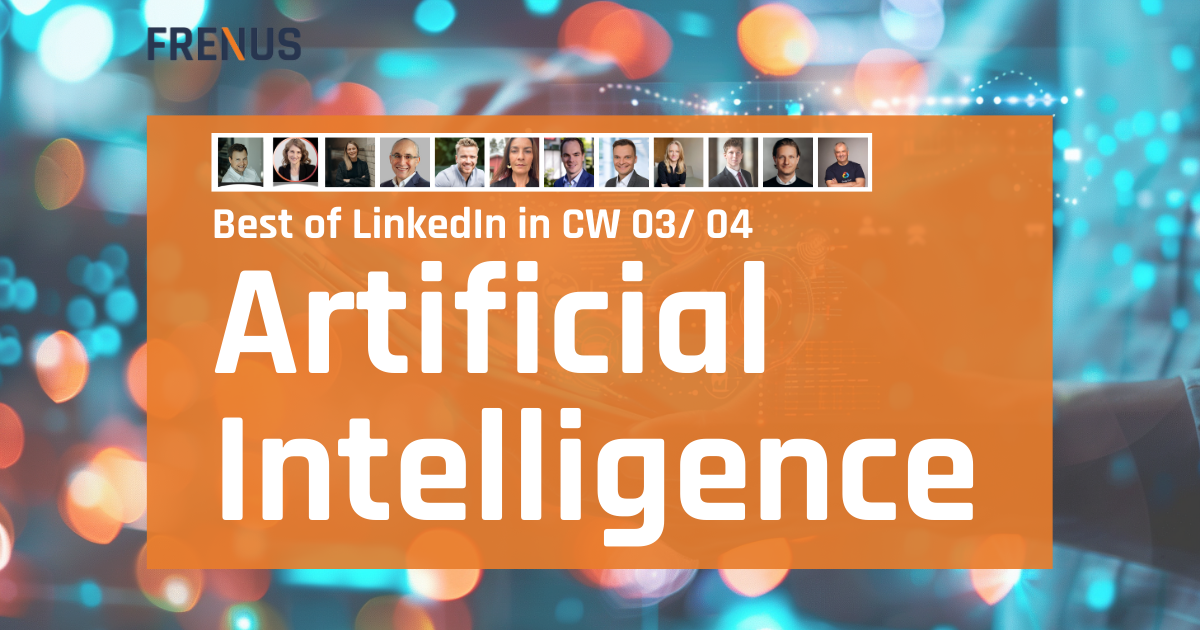 Best of LinkedIn: Artificial Intelligence CW 03/ 04