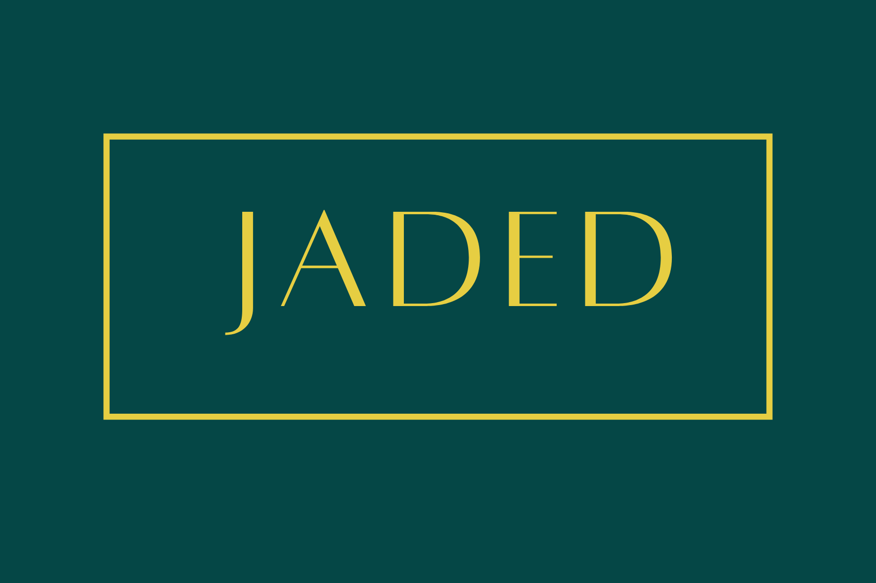 Jaded - What’s Next?