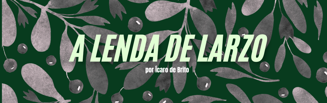 A Lenda de Larzo — Capítulo 5