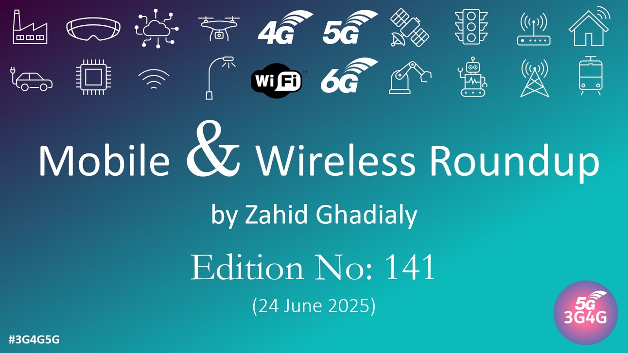 Mobile & Wireless Roundup No. 141