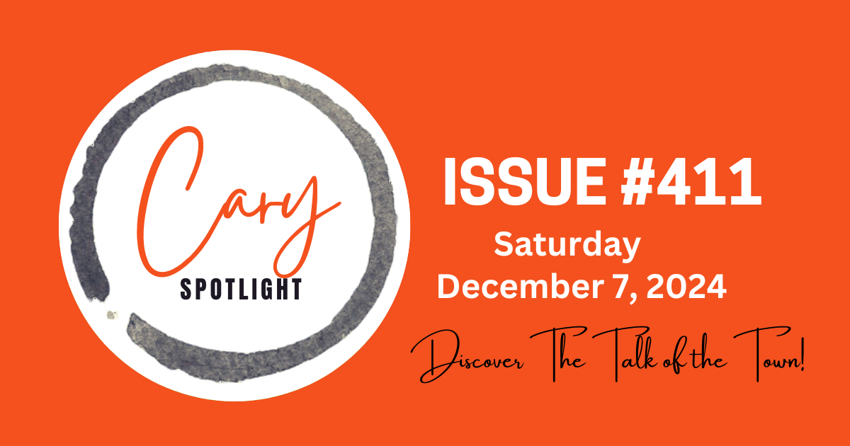 Cary Spotlight | Issue #411