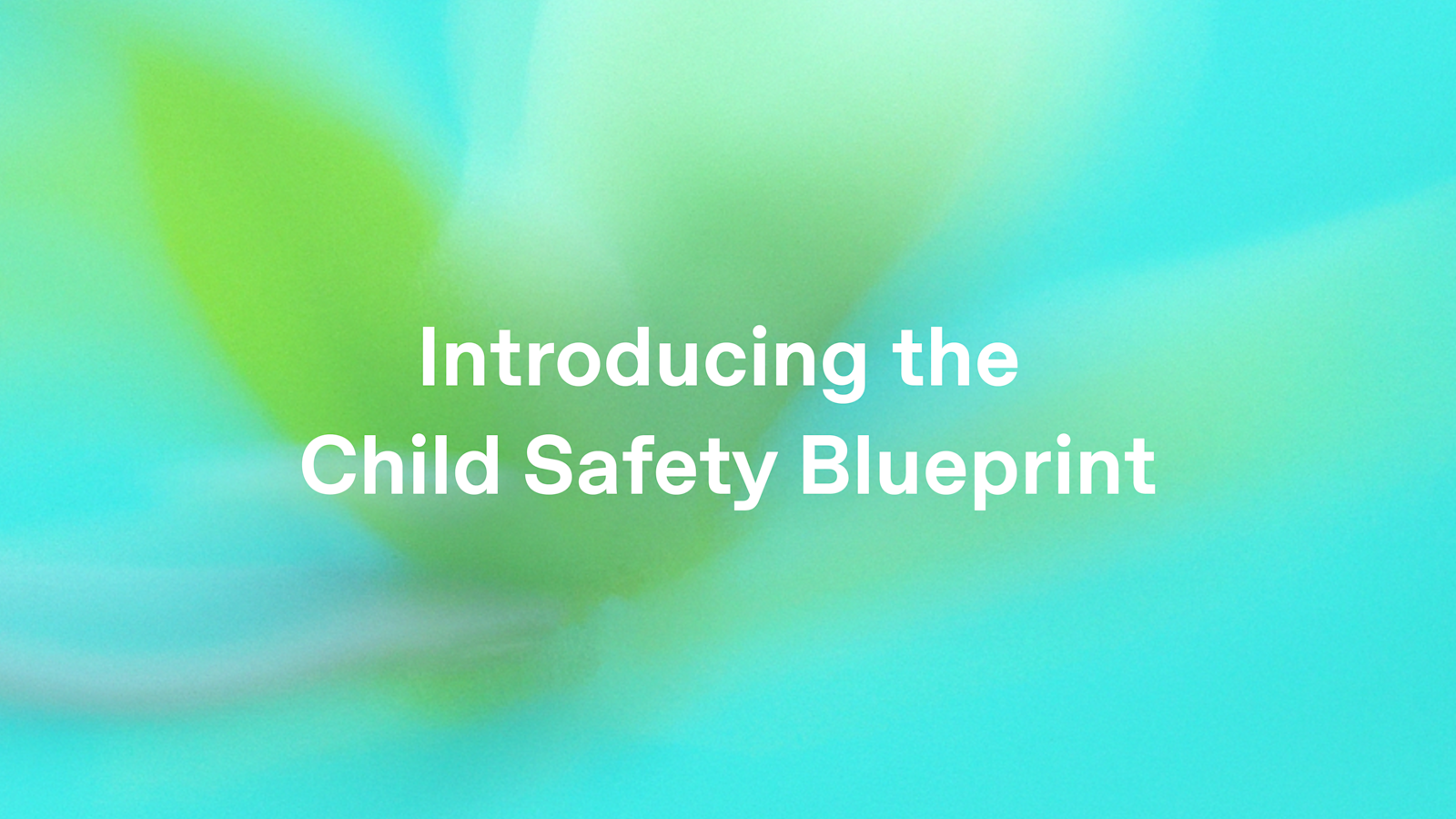 OpenAI Has Published a Blueprint to Address AI-Enabled Child Exploitation