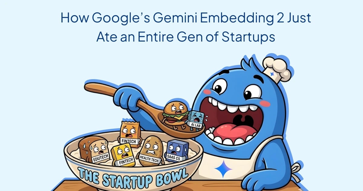 How Google's Gemini Embedding 2 Just Wiped Out an Entire Generation of AI Startups