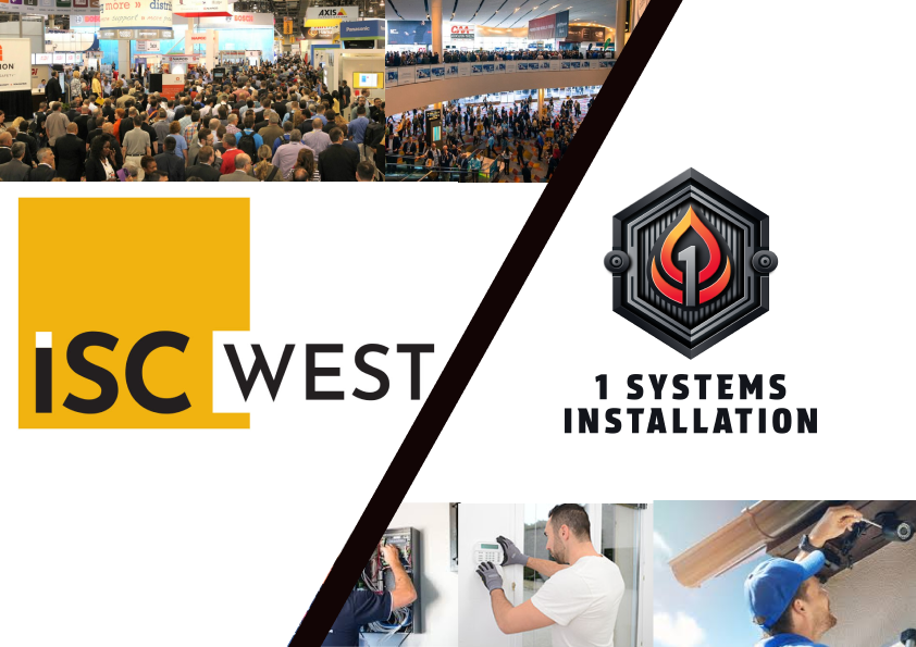 Innovations at ISC West 2025 – Stay Ahead of the Curve with 1 Systems Installation