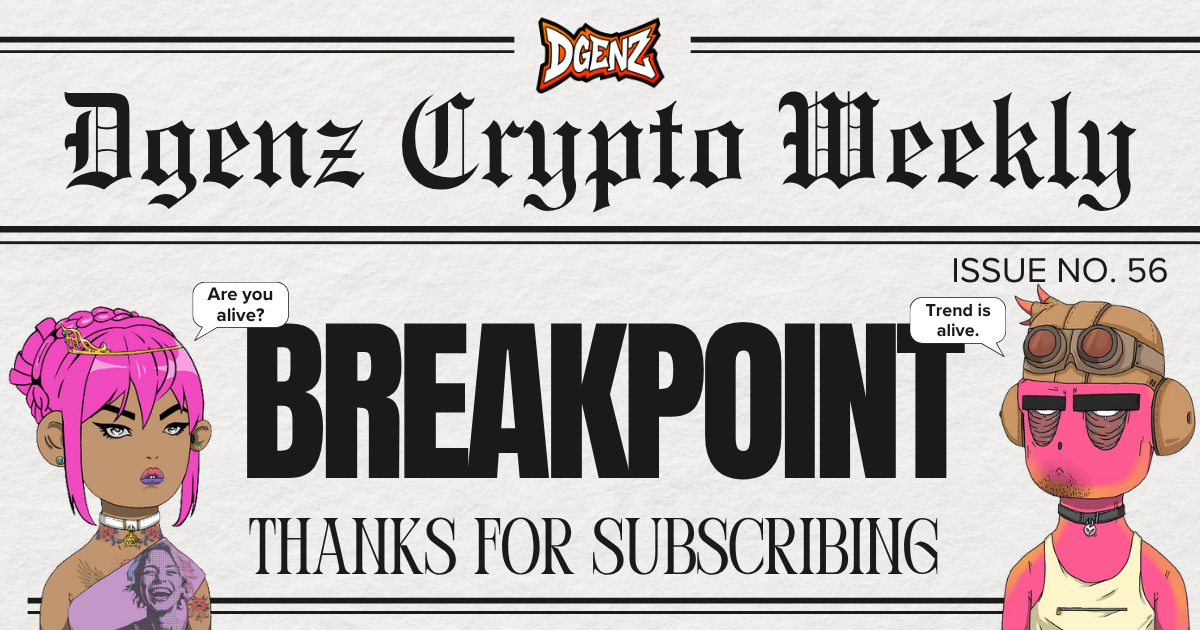 Dgenz Crypto Weekly 056