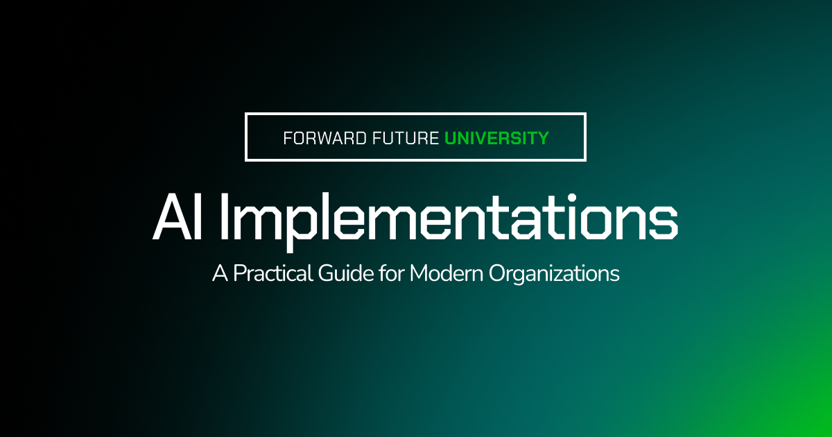 🏫 AI Implementations: A Practical Guide for Modern Organizations
