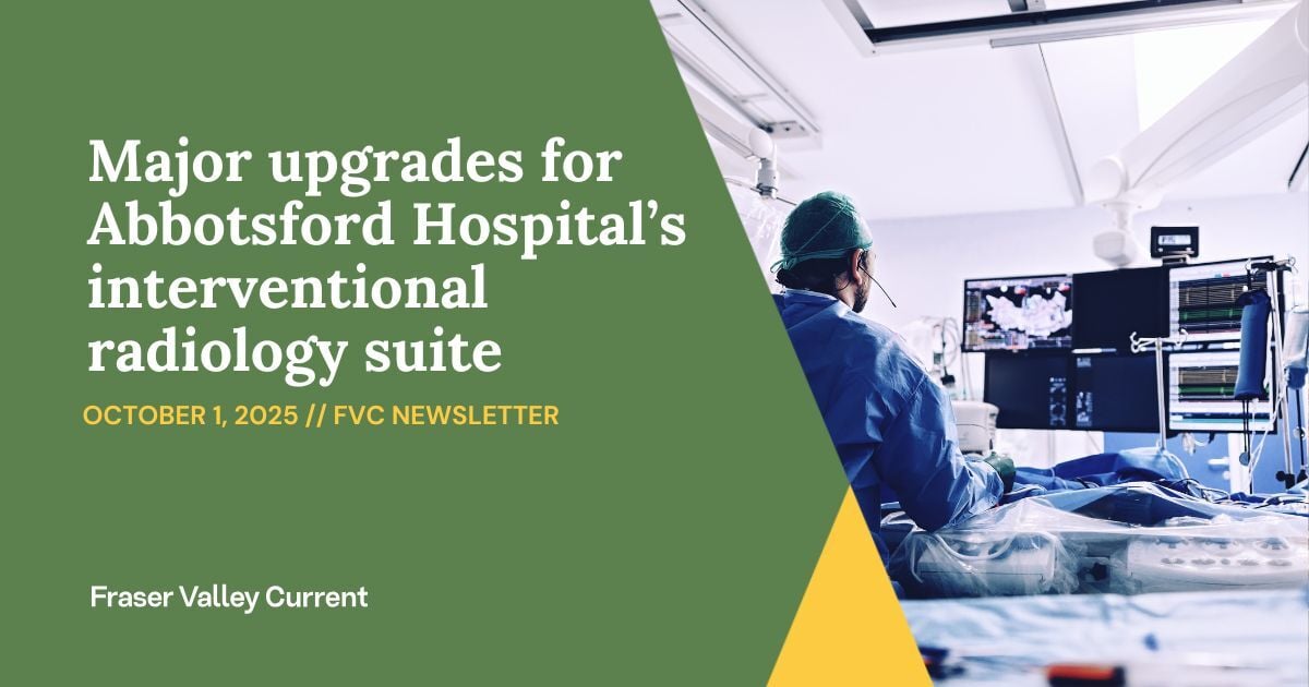 Wednesday - Oct. 1 - Major upgrades for Abbotsford Hospital’s interventional radiology suite