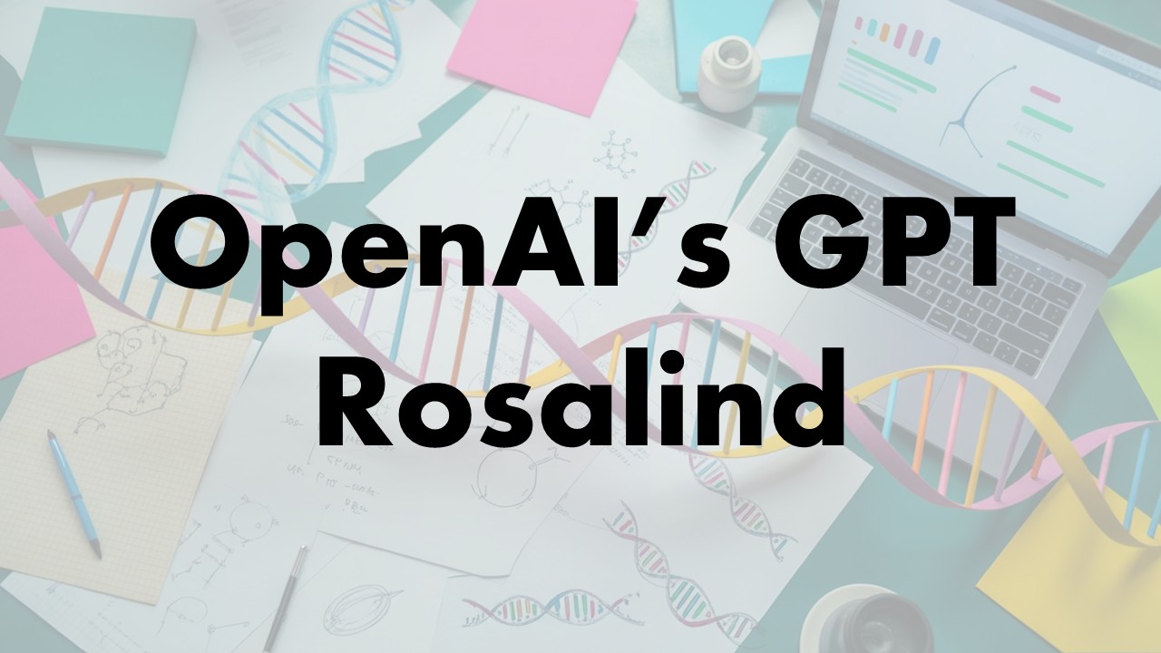OpenAI Introduces GPT Rosalind 