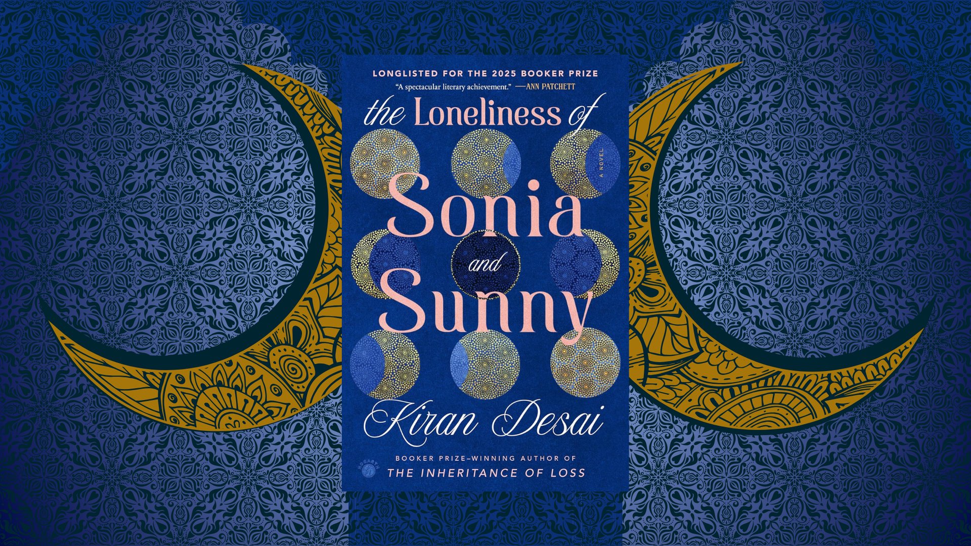 Enthusiasms: Carin Pratt on Kiran Desai's "The Loneliness of Sonia and Sunny"