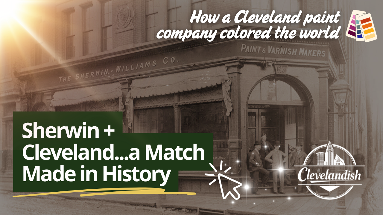 Sherwin Williams: The Company That Painted Cleveland Into the Story
