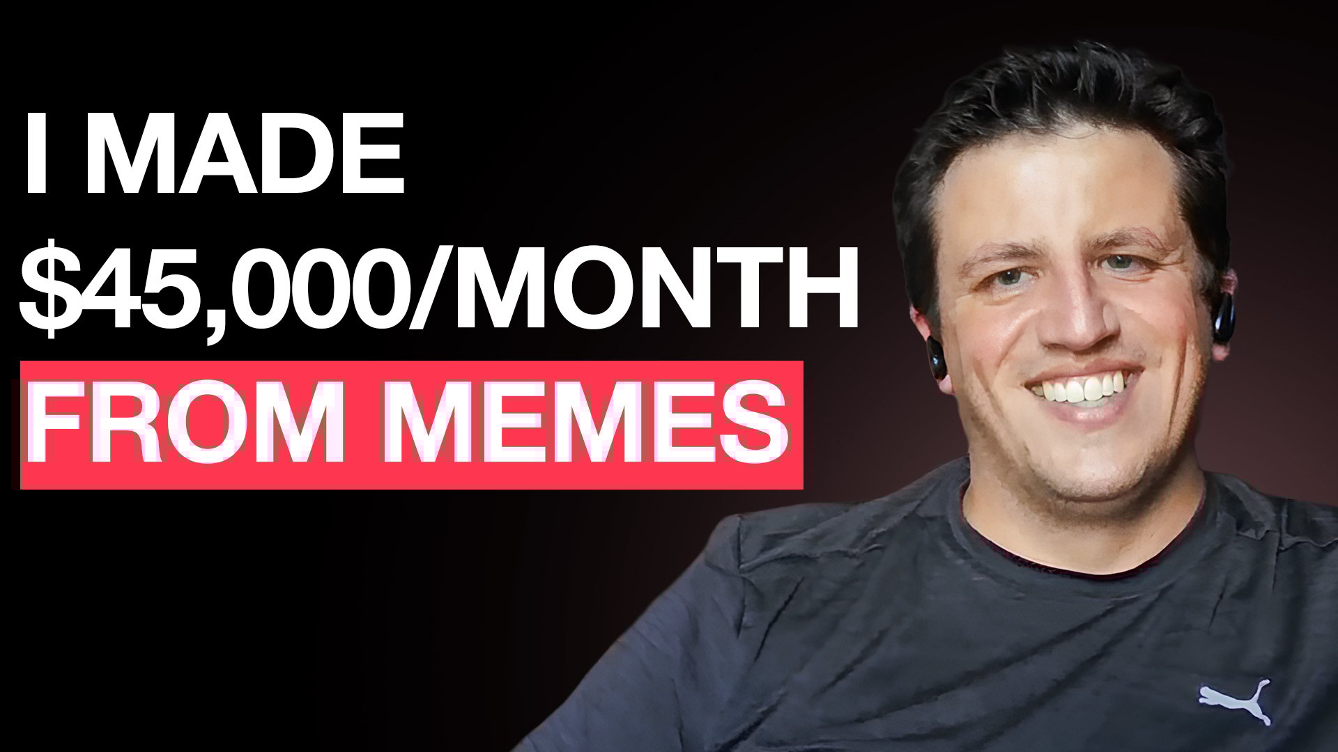 He made $45k/month making memes