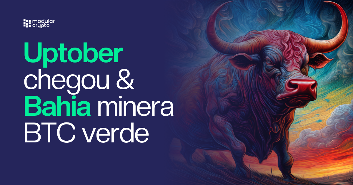 🔲 Uptober chegou & Bahia minera BTC verde