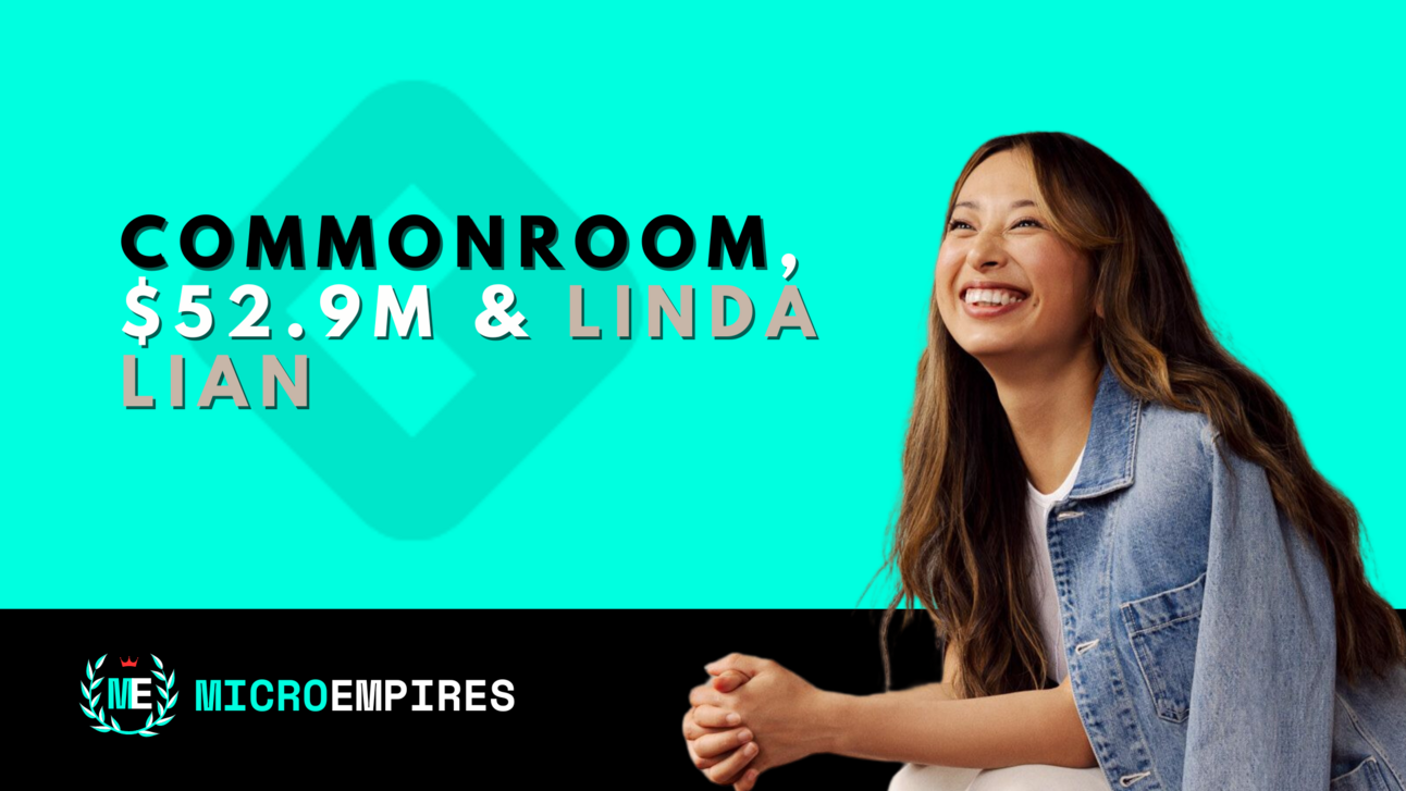 CommonRoom, $52.9M & Linda Lian