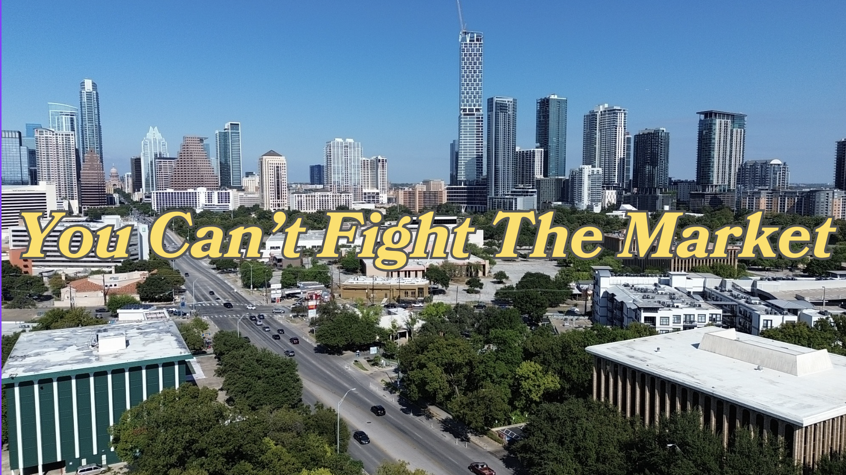 You Can't Fight The Market