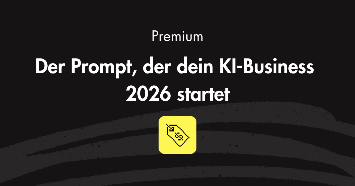Der Prompt, der dein KI-Business 2026 startet
