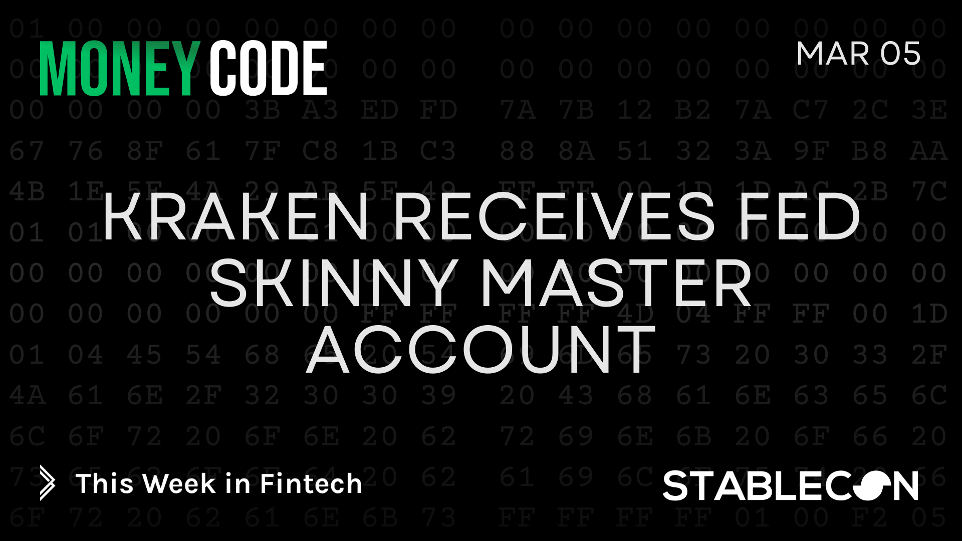 Kraken Receives Fed Skinny Master Account (MC 3/5)