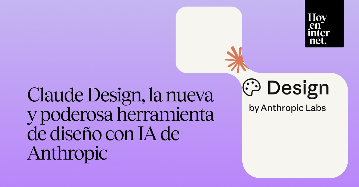 Claude Design, la nueva y poderosa herramienta de diseño con IA de Anthropic