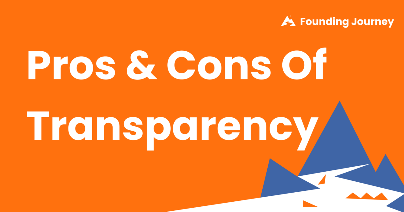 Pros & Cons of Transparency
