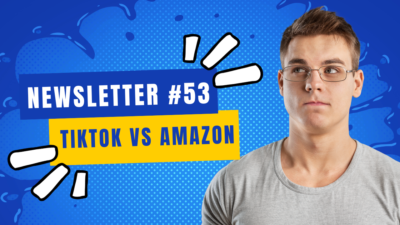 Newsletter #53: Compare Sales to TikTok Shop