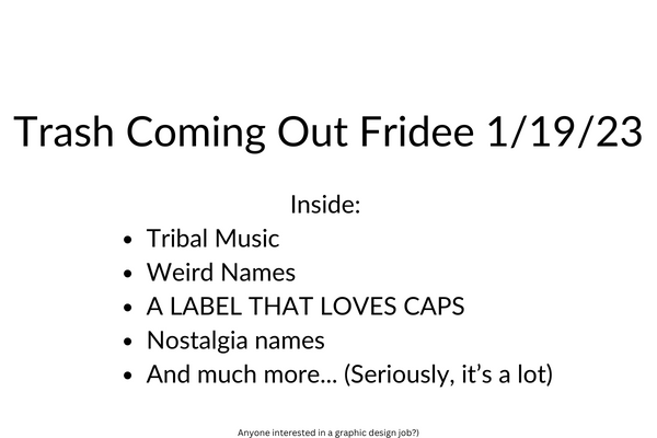Trash Coming Out Fridee 1/19/24
