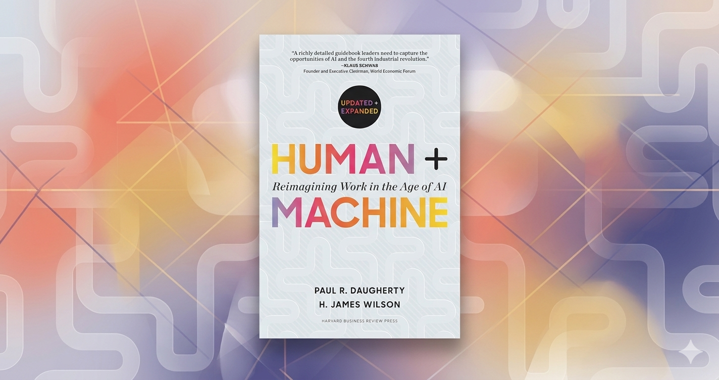 Human + Machine: Reimagining Work in the Age of AI