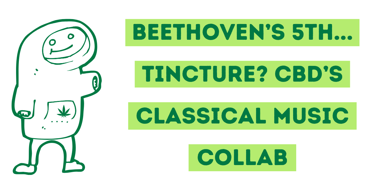 Beethoven’s 5th... Tincture?