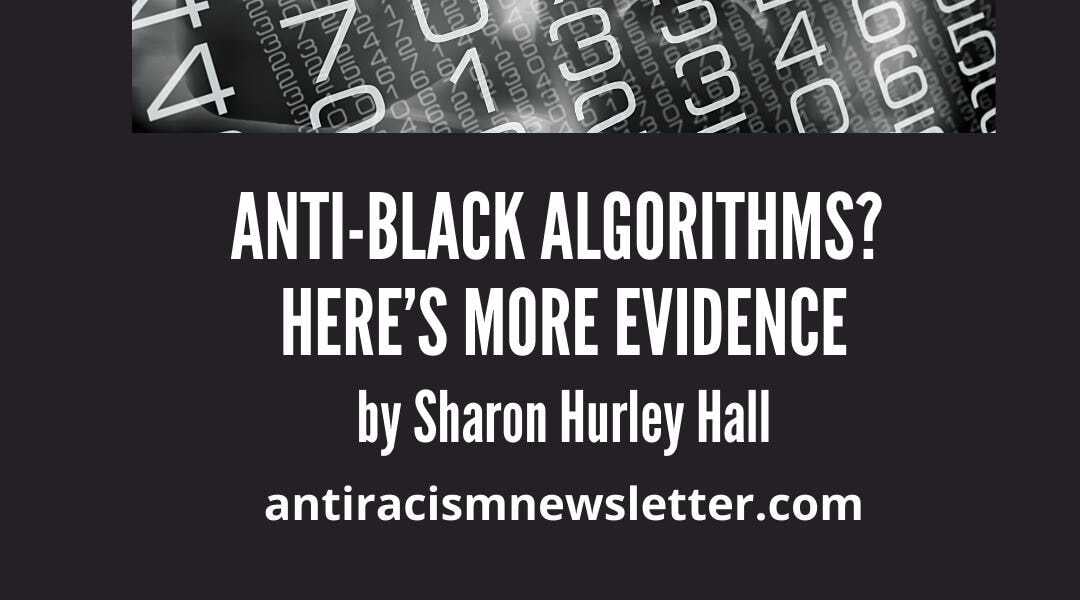 Anti-Black Algorithms? Here’s More Evidence