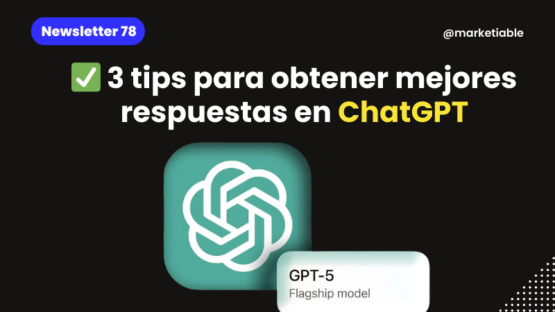 ✅ 3 mejores prompt para ChatGPT (y ejemplos)