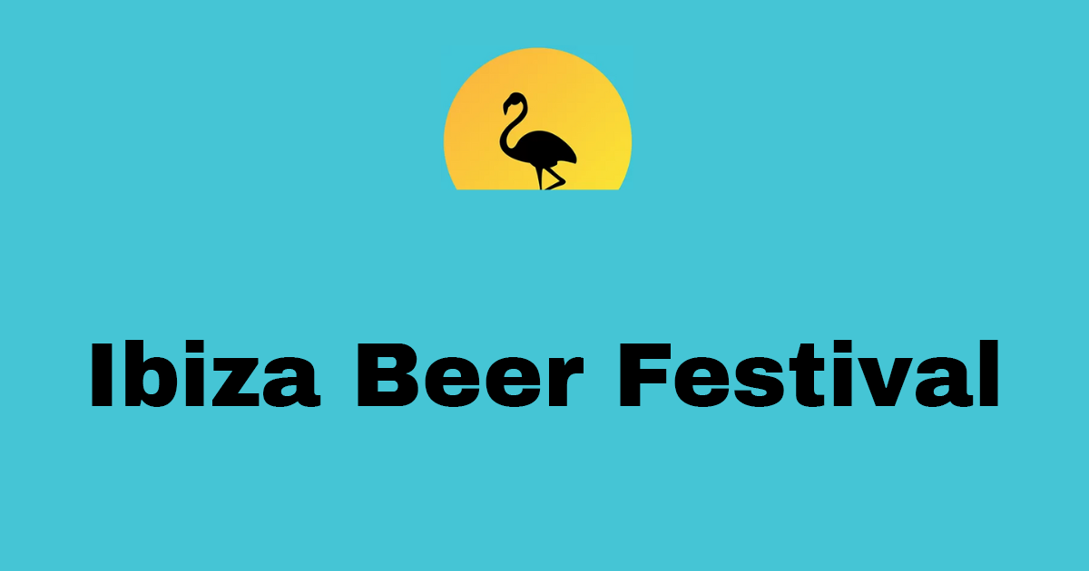 Ibiza's Beer Festival!