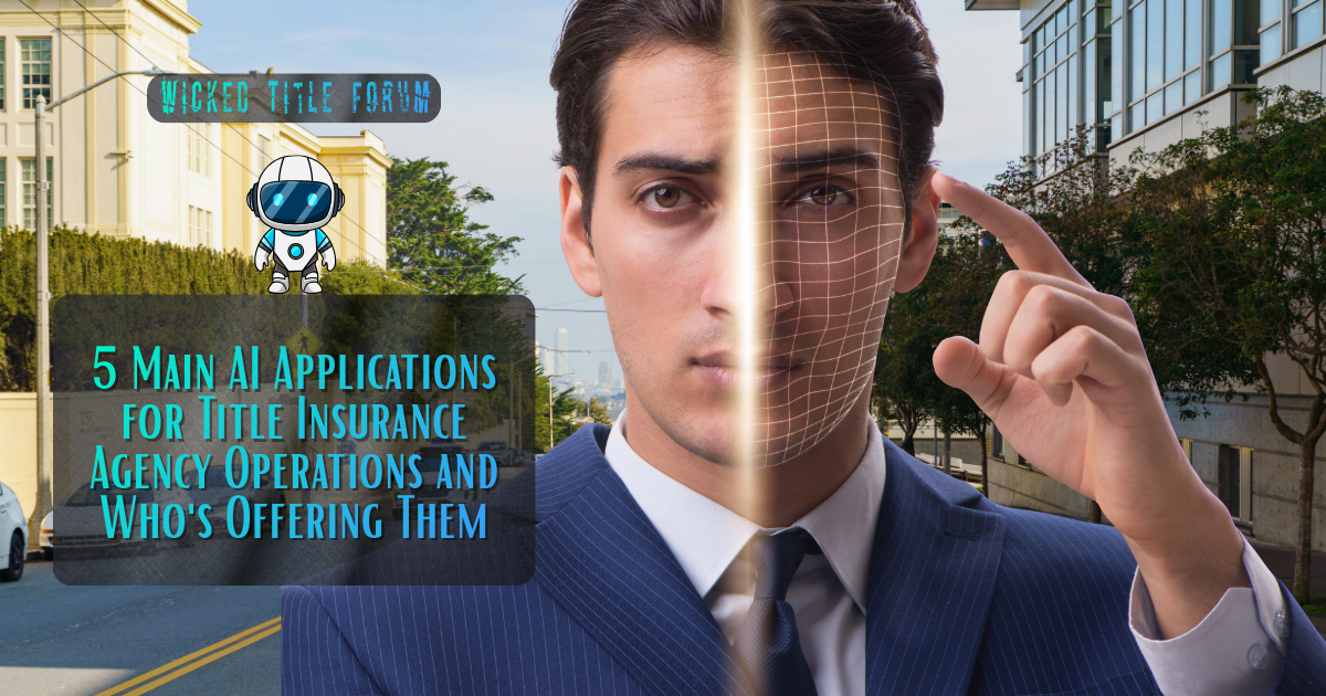 🐐 5 Main AI Applications for Title Insurance Agency Operations and Who's Offering Them