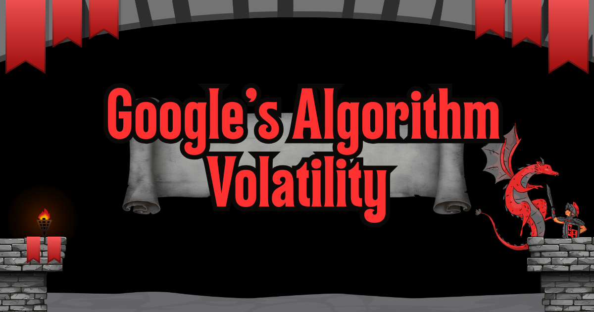  Google's Algorithm Volatility