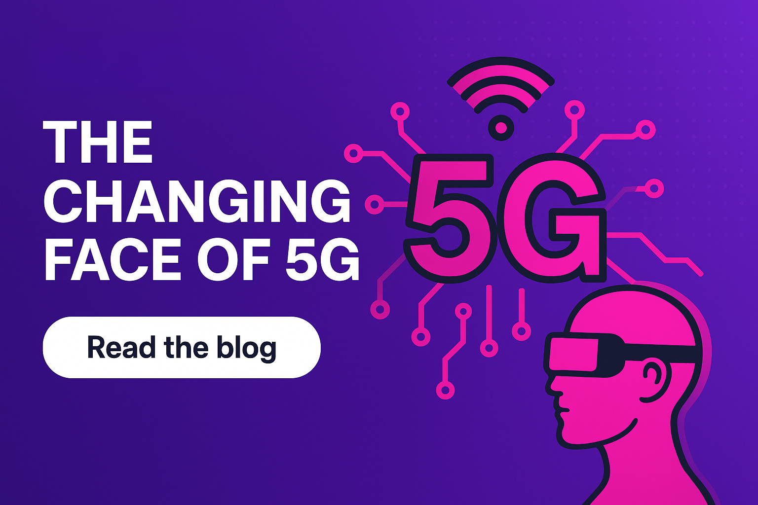 The changing face of 5G