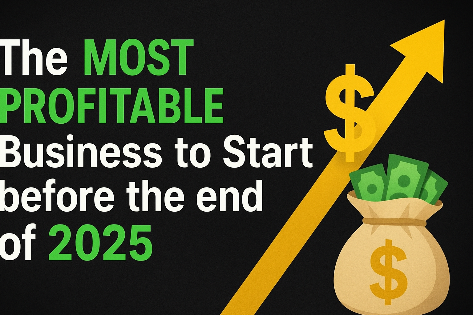 The Most Profitable Business to Start before the end of 2025