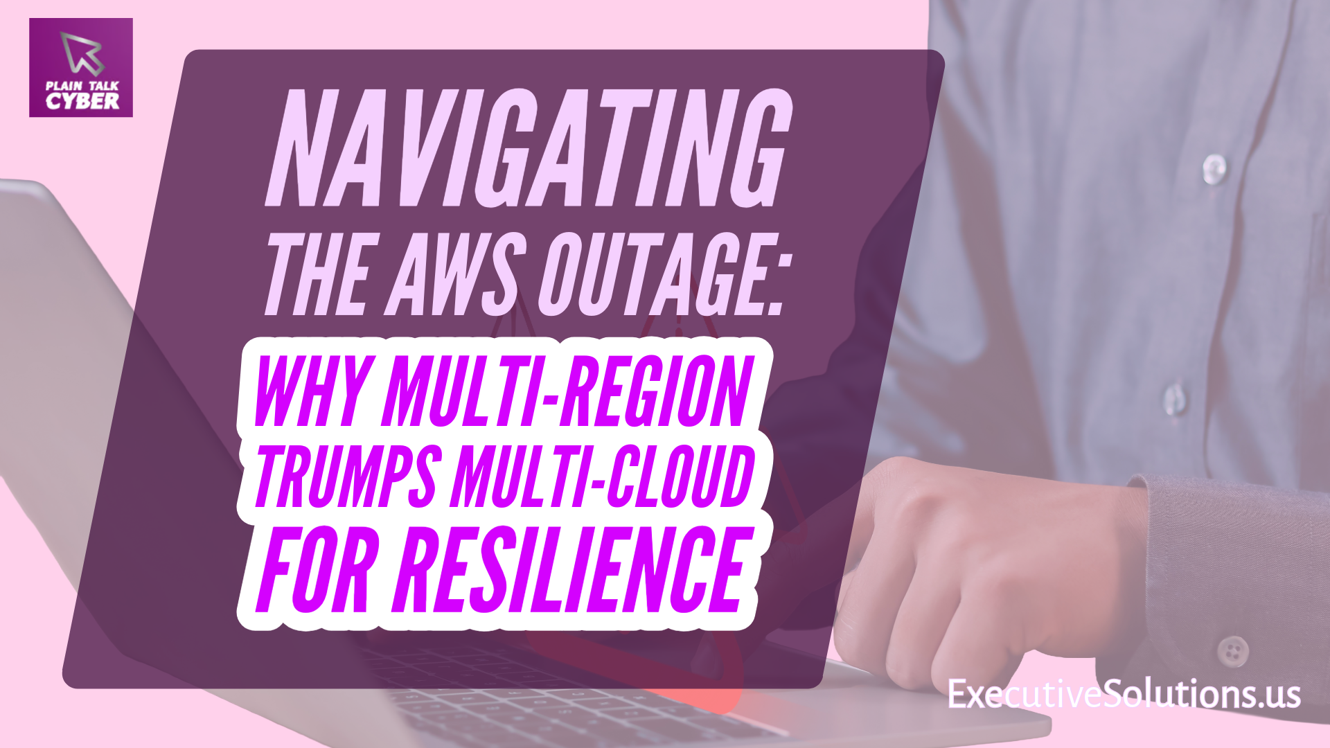 Navigating the AWS Outage: Why Multi-Region Trumps Multi-Cloud for Resilience