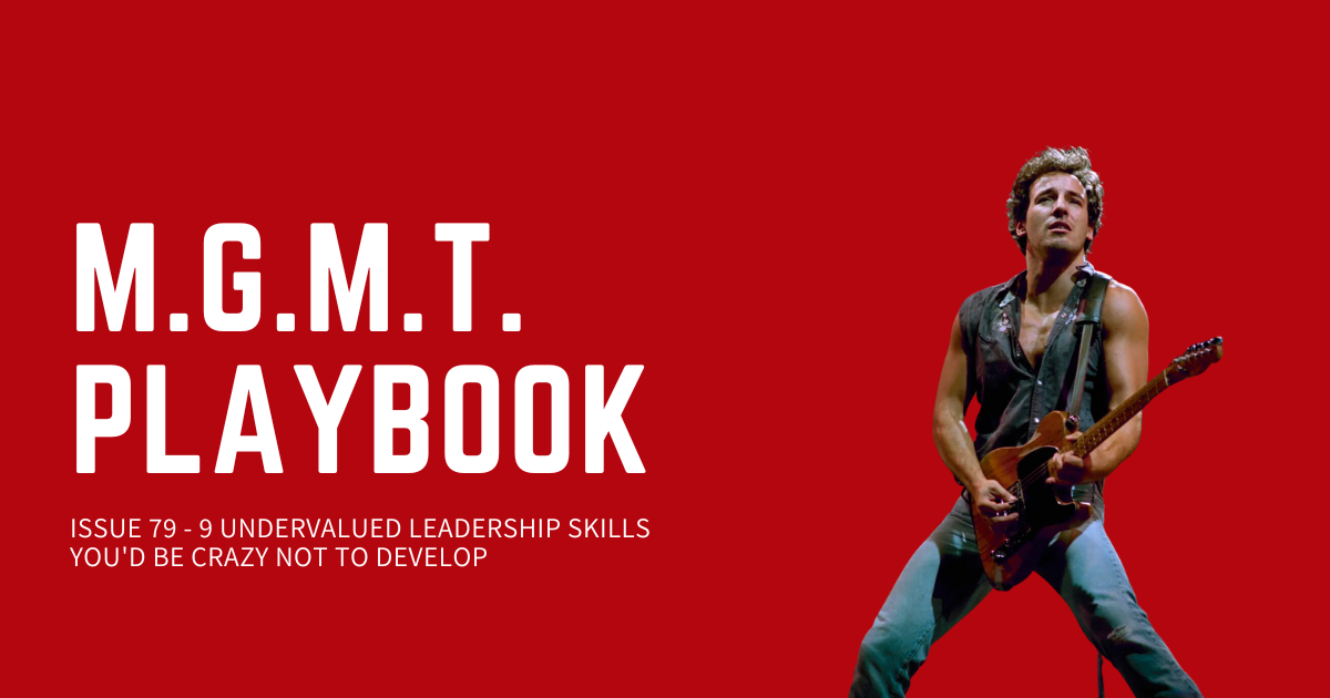 9 Undervalued Leadership Skills You'd Be Crazy Not To Build