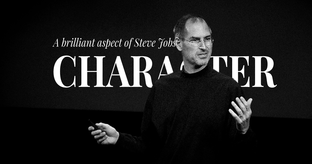 A brilliant aspect of Steve Jobs’ character.