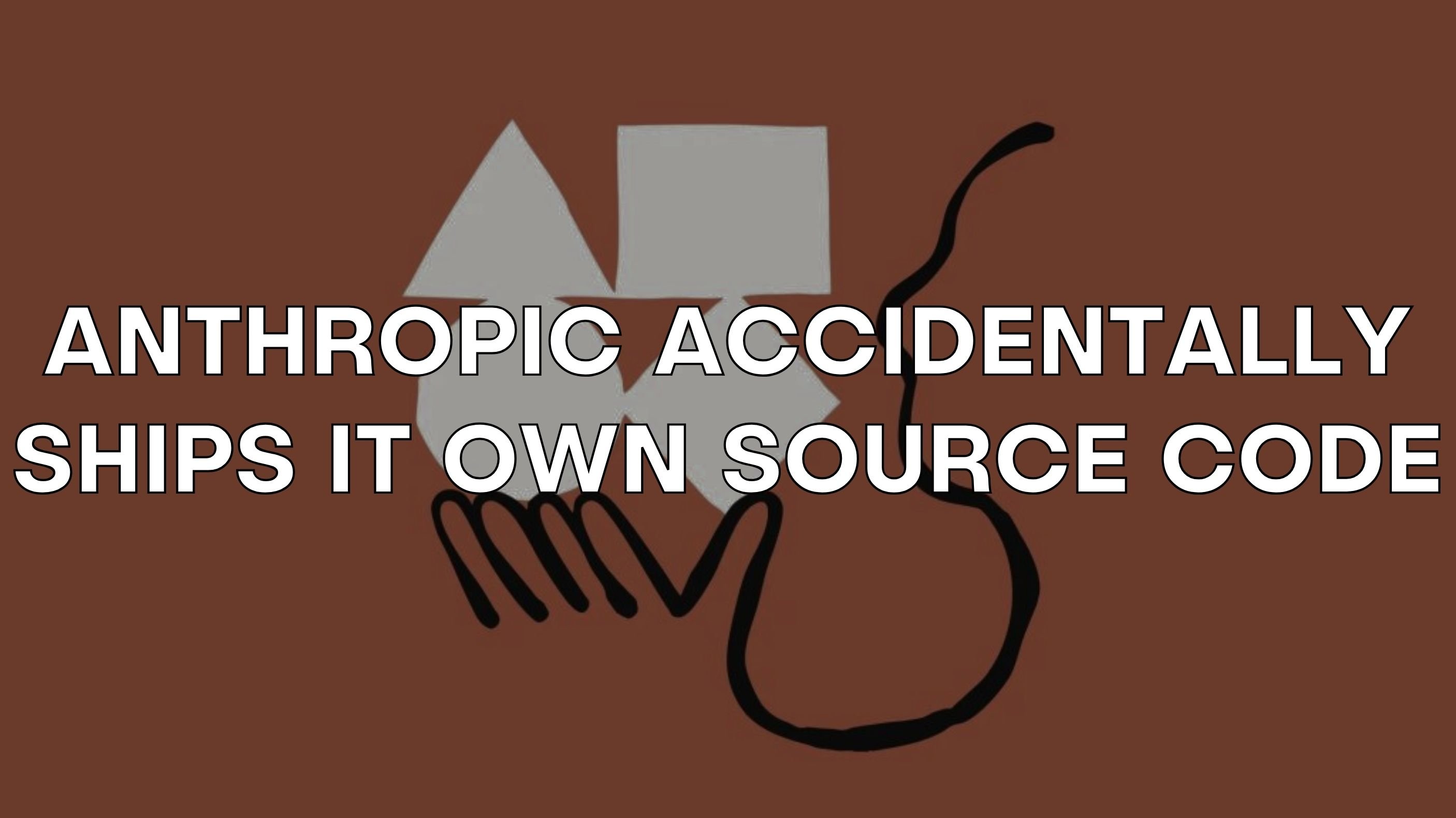 🔓 Anthropic Accidentally Ships Its Own Source Code