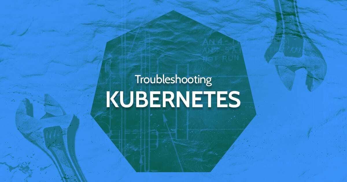 Troubleshooting Kubernetes Deployments & Services: A Practical Guide
