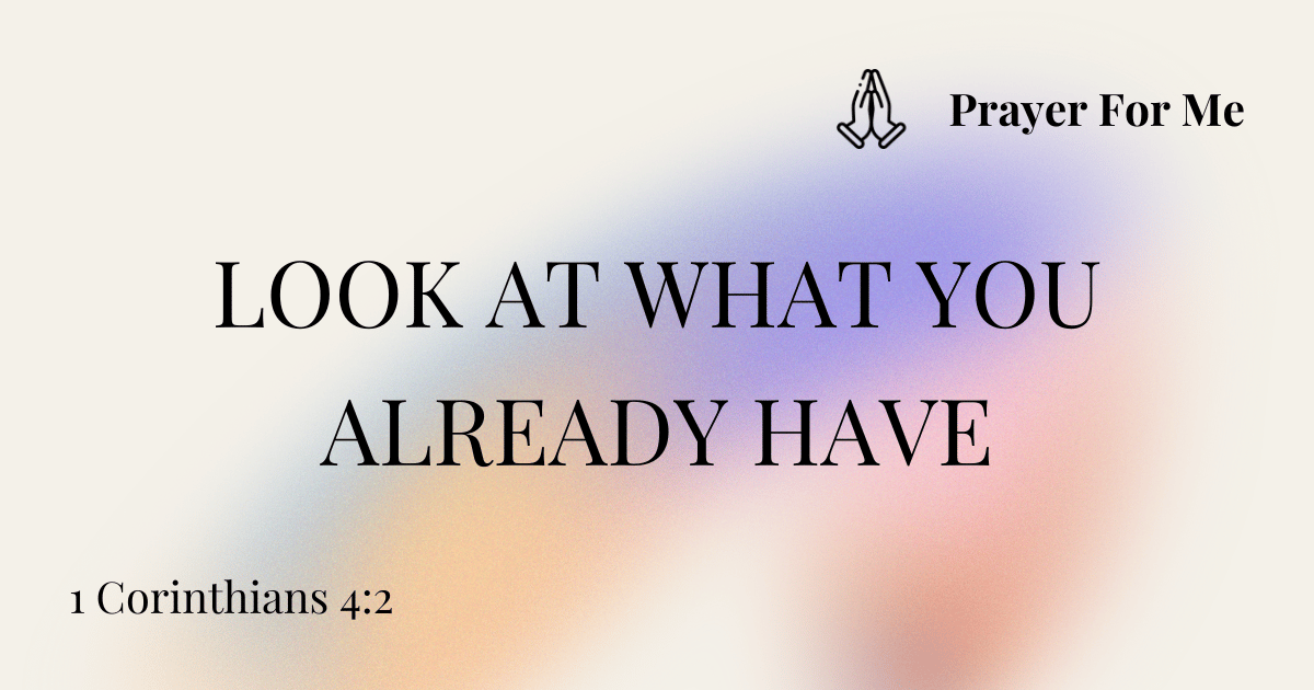 Look at What You Already Have