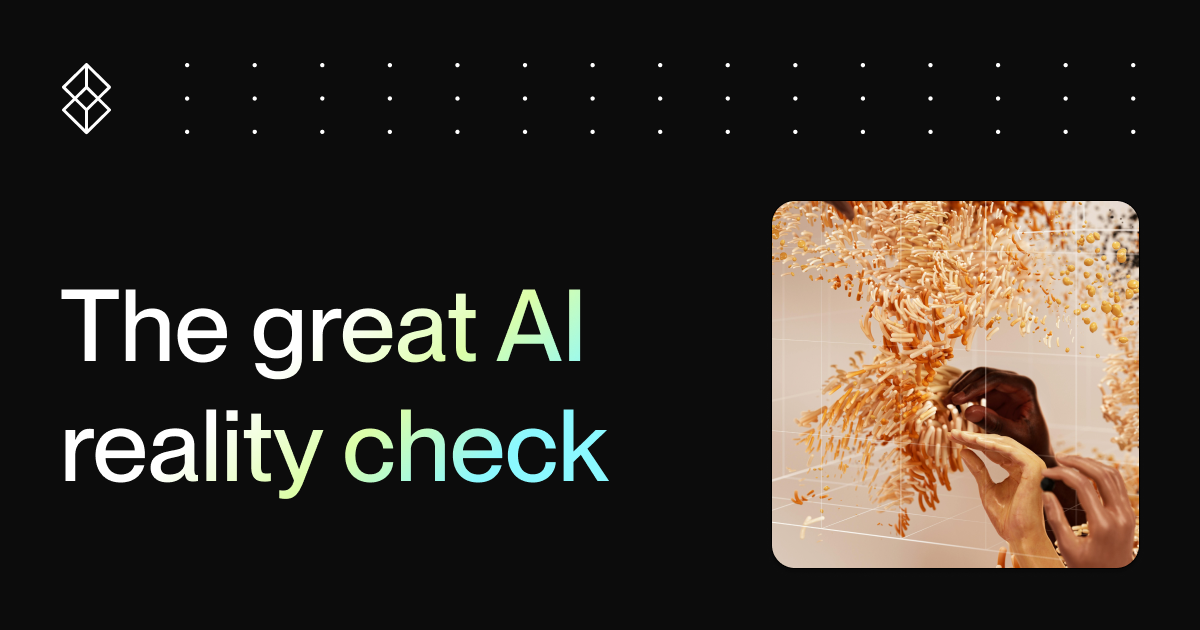 The great AI reality check