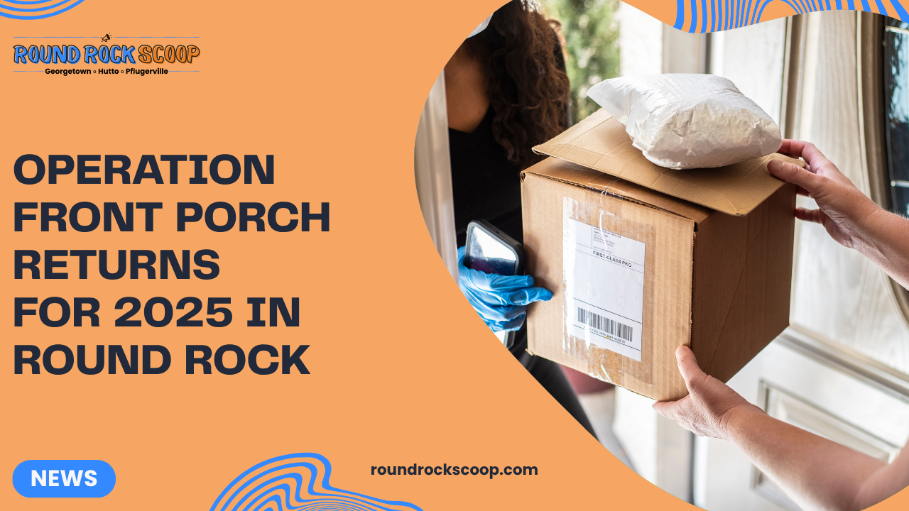 Operation Front Porch returns for 2025 in Round Rock